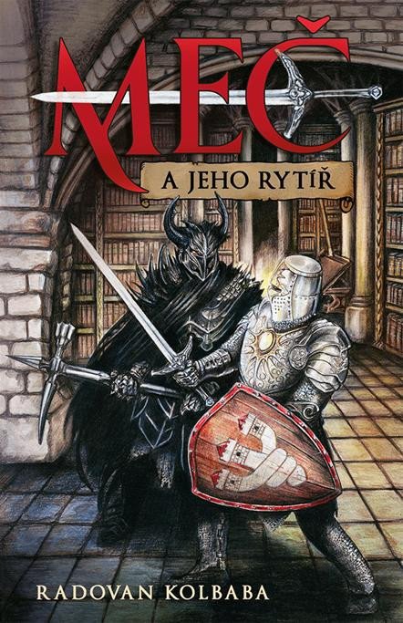 MEČ A JEHO RYTÍŘ