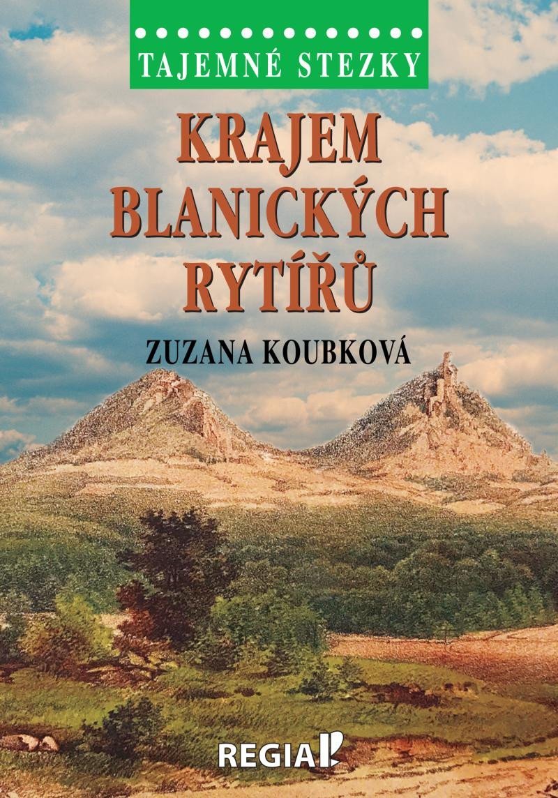 TAJEMNÉ STEZKY - KRAJEM BLANICKÝCH RYTÍŘ