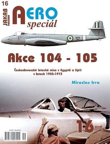 AEROSPECIÁL 16 AKCE 104-105 ČESKOSLOVENSKÉ LETECKÉ MISE