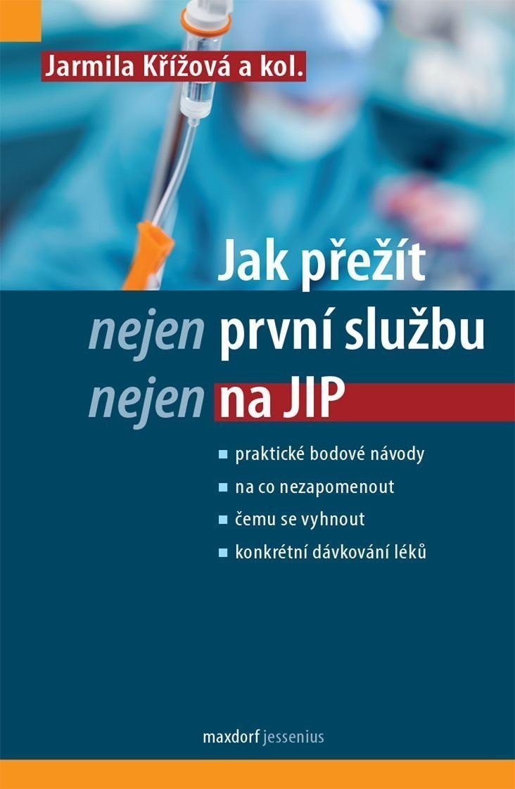 JAK PŘEŽÍT (NEJEN) PRVNÍ SLUŽBU (NEJEN) NA JIP