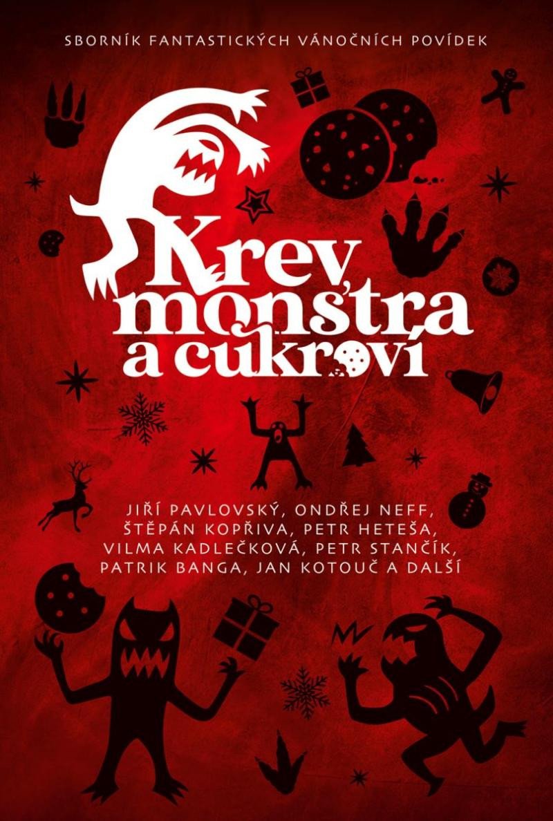 KREV, MONSTRA A CUKROVÍ