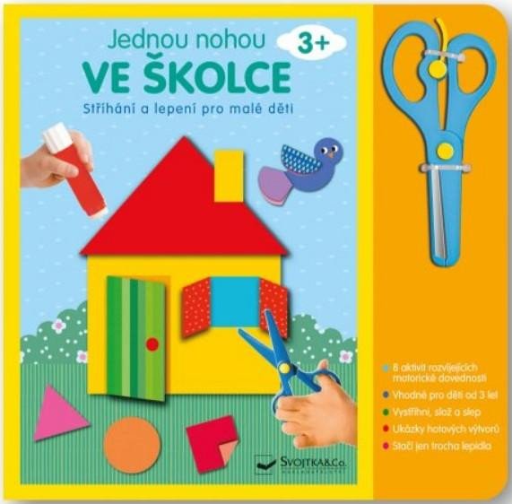 JEDNOU NOHOU VE ŠKOLCE - STŘÍHÁNÍ A LEPENÍ 3+