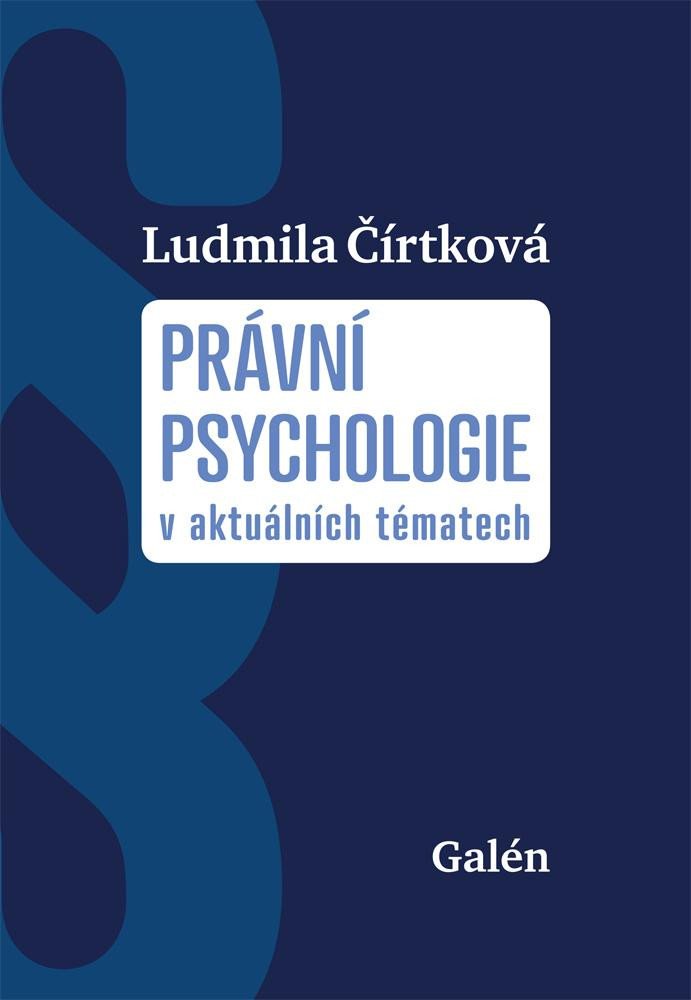 PRÁVNÍ PSYCHOLOGIE V AKTUÁL.TÉMATECH /FORENZNÍ A KRIMIN.PSY.