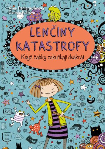 Obálka knihy LENČINY KATASTROFY - KDYŽ ŽABKY ZAKUŇKAJÍ DVAKRÁT od autora Pantermüllerová Alice