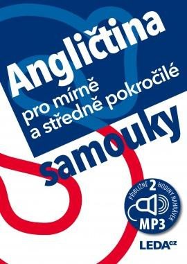 ANGLIČTINA PRO MÍRNĚ A STŘEDNĚ POKROČILÉ SAMOUKY