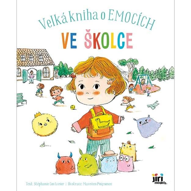 VE ŠKOLCE - VELKÁ KNIHA O EMOCÍCH