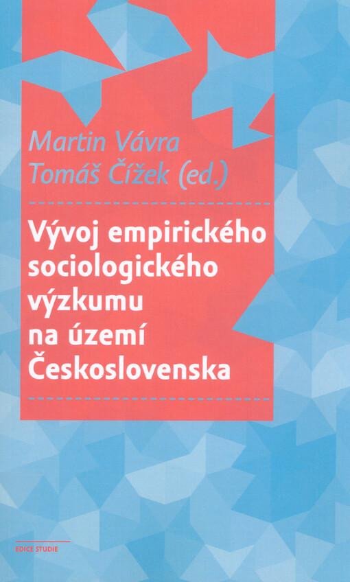 VÝVOJ EMPIRICKÉHO SOCIOLOGICKÉHO VÝZKUMU NA ÚZEMÍ ČESKOSLOVE