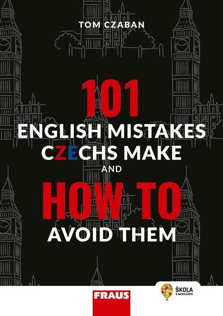 101 ENGLISH MISTAKES CZECH MAKES AND HOW TO AVOID THEM