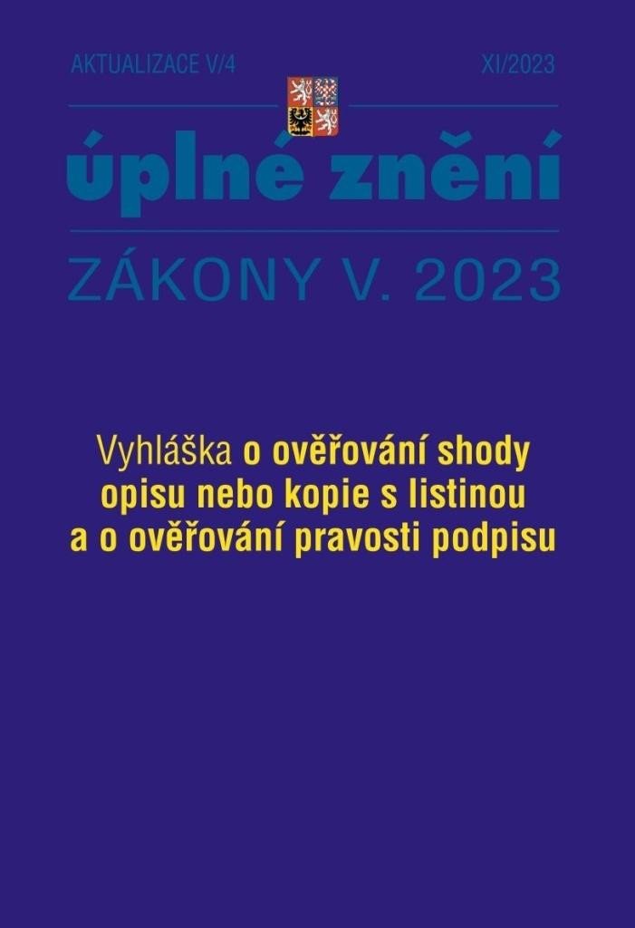 AKTUALIZACE V/4 ÚPLNÉ ZNĚNÍ ZÁKONY V.2023 VYHLÁŠKA O OVĚŘOV