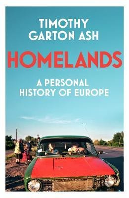 HOMELANDS: A PERSONAL HISTORY OF EUROPE