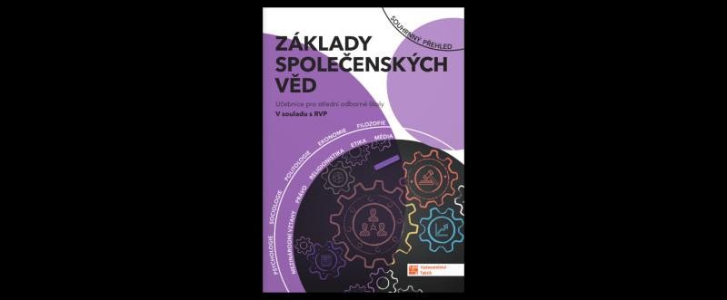 ZÁKLADY SPOLEČENSKÝCH VĚD PRO SOŠ UČEBNICE