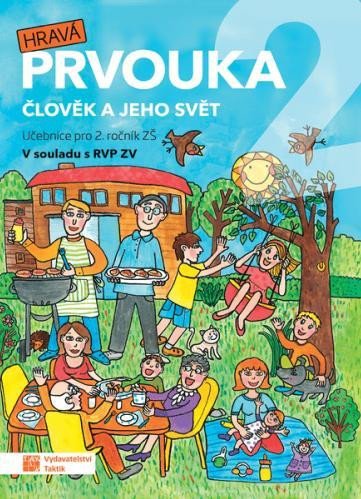 HRAVÁ PRVOUKA 2 UČEBNICE PRO 2. ROČNÍK ZŠ (ČLOVĚK A JEHO)