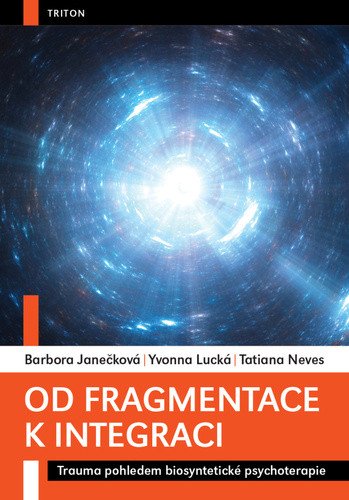OD FRAGMENTACE K INTEGRACI
