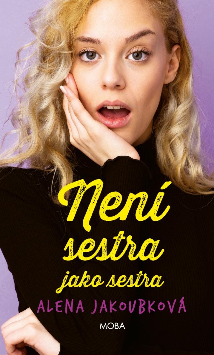 NENÍ SESTRA JAKO SESTRA