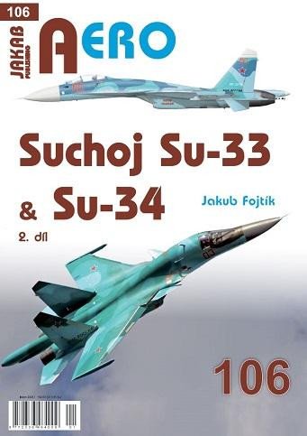 AERO 106 SUCHOJ SU-33 & SU-34, 2. DÍL (106)