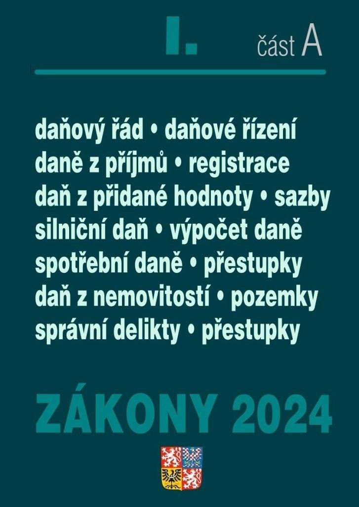 ZÁKONY 2024 I.A DAŇOVÝ ŘÁD. DAŇOVÉ ŘÍZENÍ