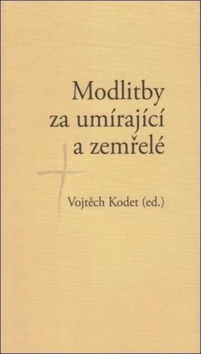 MODLITBY ZA UMÍRAJÍCÍ A ZEMŘELÉ