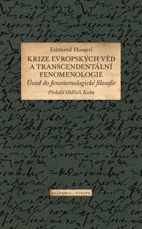 KRIZE EVROPSKÝCH VĚD A TRANSCENDENTÁLNÍ FENOMENOLOGIE