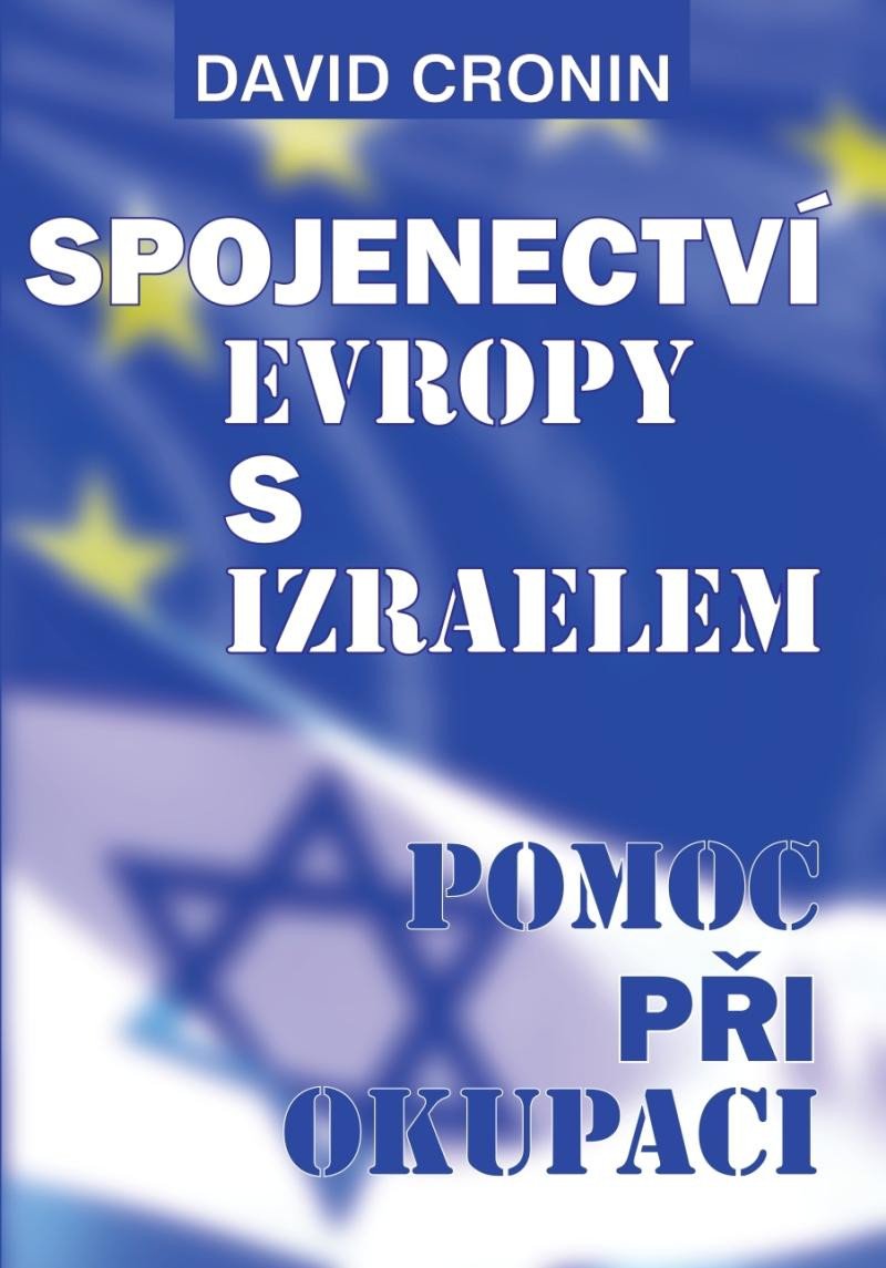 SPOJENECTVÍ EVROPY S IZRAELEM - POMOC PŘI OKUPACI