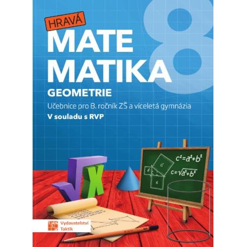 HRAVÁ MATEMATIKA 8 UČEBNICE [2. DÍL] GEOMETRIE