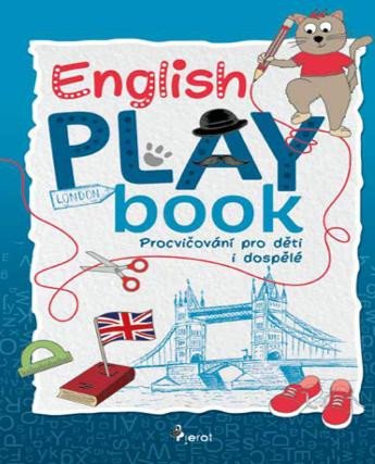 ENGLISH PLAY BOOK - PROCVIČOVÁNÍ PRO DĚTI I DOSPĚLÉ