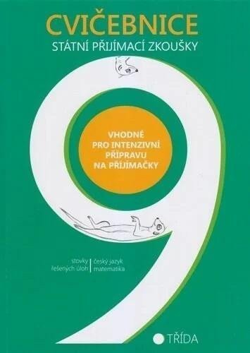 Obálka knihy CVIČEBNICE - STÁTNÍ PŘIJÍMACÍ ZKOUŠKY NA SŠ 9. TŘÍDA ČJ+M od autora neuveden