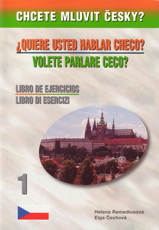 Obálka knihy CHCETE MLUVIT ČESKY? (LIBRO DE EJERCICIOS/DI ESERCIZI 1 Š-I) od autora Remediosová,  Čechová