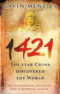 1421 THE YEAR CHINA DISCOVERED THE WORLD