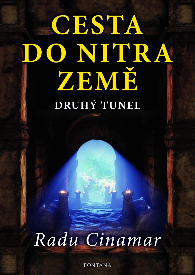 CESTA DO NITRA ZEMĚ. DRUHÝ TUNEL