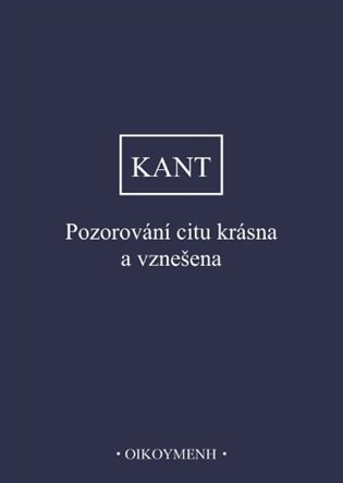 Obálka knihy POZOROVÁNÍ CITU KRÁSNA A VZNEŠENA od autora Kant Immanuel