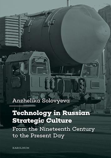 TECHNOLOGY IN RUSSIAN STRATEGIC CULTURE  FROM THE NINETEENHT