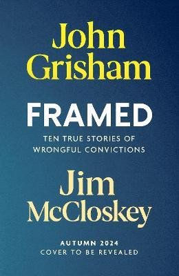 FRAMED: ASTONISHING TRUE STORIES OF WRON