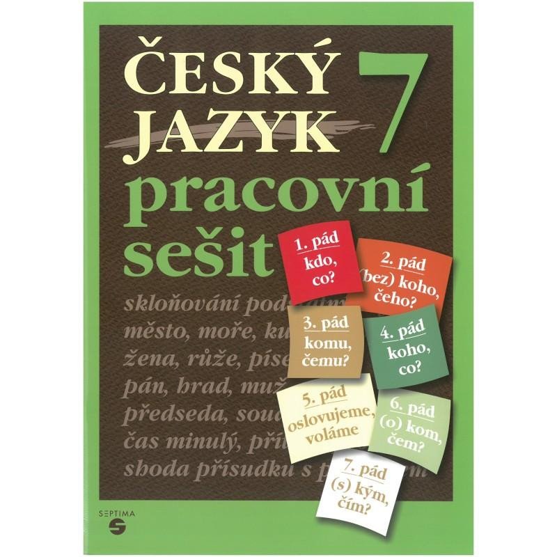 ČESKÝ JAZYK 7 PRACOVNÍ SEŠIT /SEPTIMA/