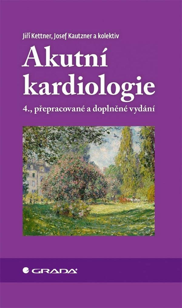 AKUTNÍ KARDIOLOGIE [4.VYD.]