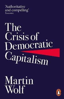 THE CRISIS OF DEMOCRATIC CAPITALISM