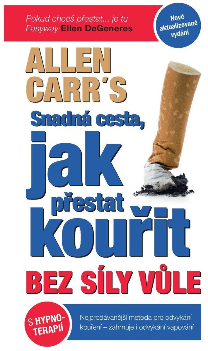 SNADNÁ CESTA, JAK PŘESTAT KOUŘIT BEZ SÍLY VŮLE