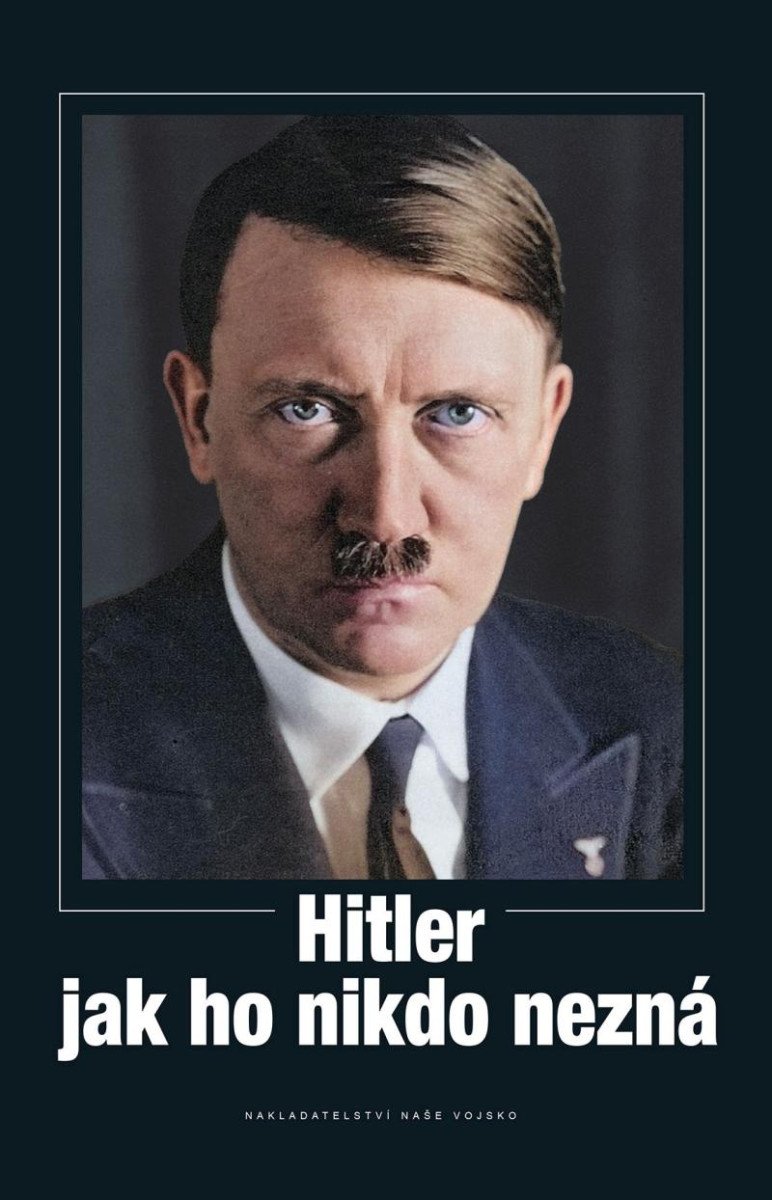 HITLER JAK HO NIKDO NEZNÁ