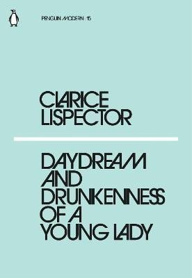 DAYDREAM AND DRUNKENNESS OF A YOUNG LADY