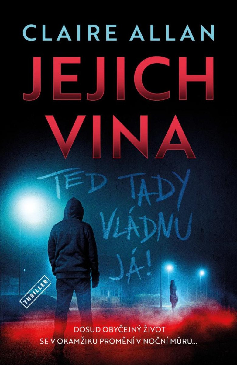 JEJICH VINA: TEĎ TADY VLÁDNU JÁ