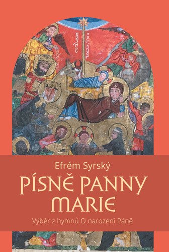 PÍSNĚ PANNY MARIE [VÝBĚR Z HYMNŮ O NAROZENÍ PÁNĚ]