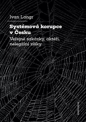 SYSTÉMOVÁ KORUPCE V ČESKU