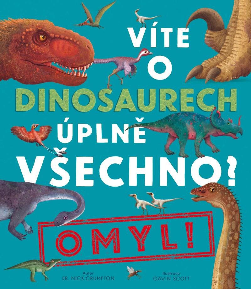 VÍTE O DINOSAURECH ÚPLNĚ VŠECHNO? OMYL!