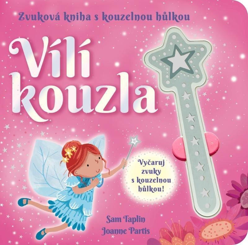 VÍLÍ KOUZLA - ZVUKOVÁ KNIHA S KOUZELNOU HŮLKOU