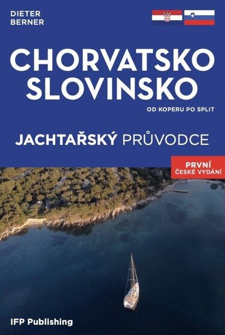 CHORVATSKO SLOVINSKO JACHTAŘSKÝ PRŮVODCE