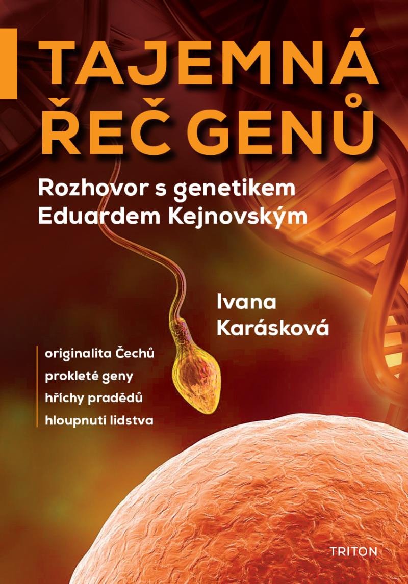 TAJEMNÁ ŘEČ GENŮ - ROZHOVOR S GENETIKEM E. KEJNOVSKÝM