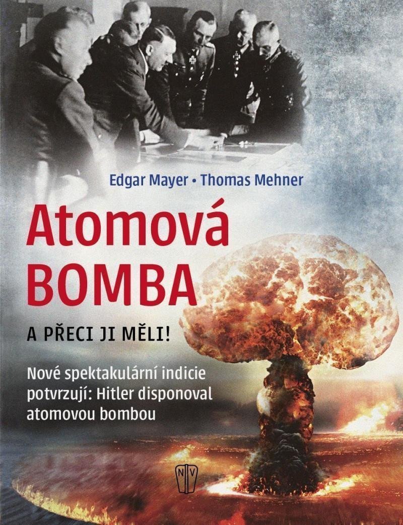 ATOMOVÁ BOMBA A PŘECE JI MĚLI