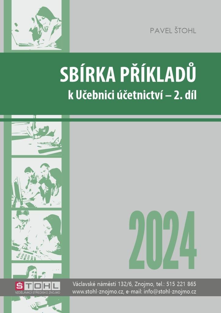 SBÍRKA PŘÍKLADŮ K UČEBNICI ÚČETNICTVÍ 2024 2. DÍL