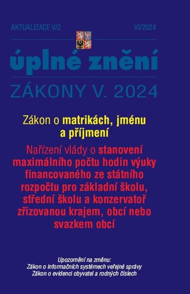 AKTUALIZACE V/2 ÚPLNÉ ZNĚNÍ ZÁKONY V. 2024 ZÁKON O MATRIKÁCH