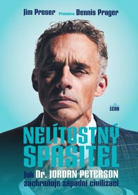 NELÍTOSTNÝ SPASITEL - JAK DR. JORDAN PETERSON ZACHRAŇUJE