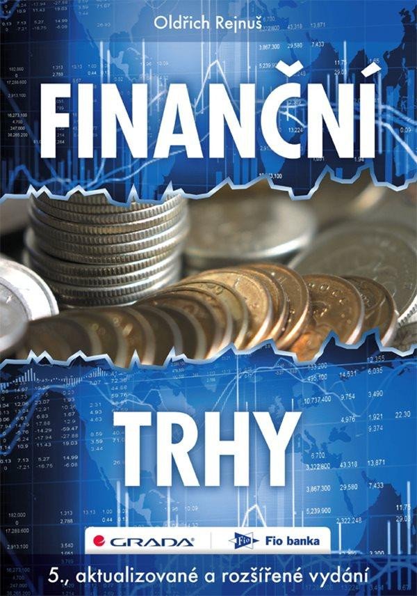 FINANČNÍ TRHY [5. AKTUAL. A ROZŠÍŘENÉ VYDÁNÍ]